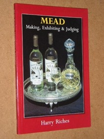 Mead Making, Exhibiting and Judging