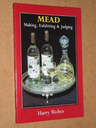 Mead Making, Exhibiting and Judging