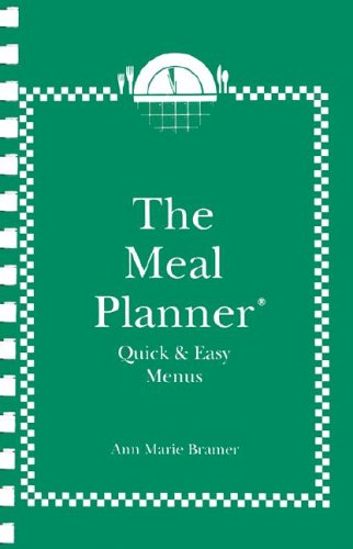 Meal Planner: Quick and Easy Menus and Recipes