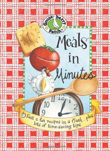 Meals in Minutes Cookbook: Fast & Fun Recipes in a Flash, Plus Lots of Time-Saving Tips