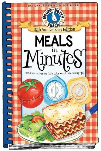 Meals in Minutes: Fast & Fun Recipes in a Flash...Plus Lots of Time-Saving Tips
