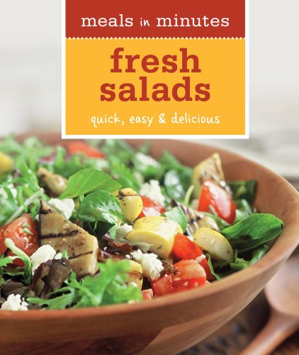 Meals in Minutes: Fresh Salads: Quick, Easy & Delicious