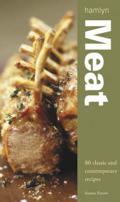 Meat: 80 Classic and Contemporary Recipes