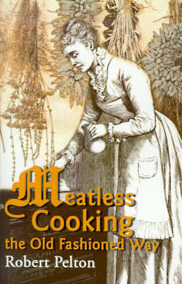 Meatless Cooking the Old Fashioned Way