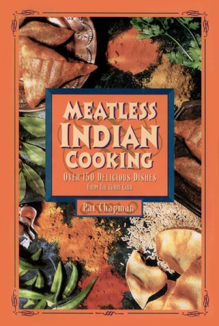 Meatless Indian Cooking from the Curry Club: Over 150 Delicious Dishes