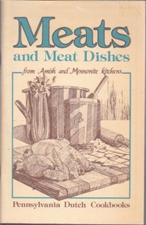 Meats and Meat Dishes from Amish and Mennonite Kithens
