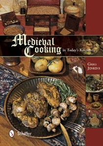 Medieval Cooking in Today's Kitchen
