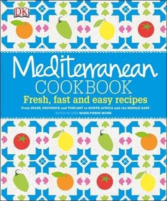 Mediterranean Cookbook: Fresh, Fast, and Easy Recipes