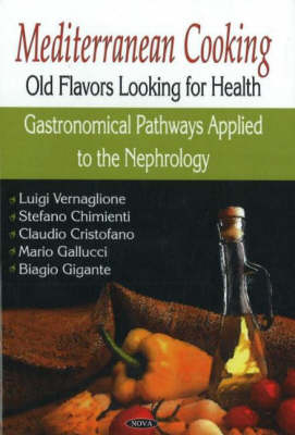 Mediterranean Cooking: Old Flavors Looking for Health - Gastronomical Pathways Applied to the Nephrology