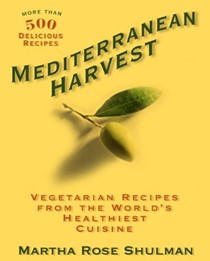 Mediterranean Harvest: Vegetarian Recipes from the World's Healthiest Cuisine