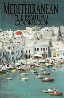 Mediterranean: The Beautiful Cookbook: Authentic Recipes from the Mediterranean Lands