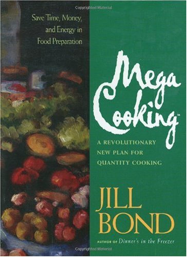Mega Cooking: A Revolutionary New Plan For Quantity Cooking