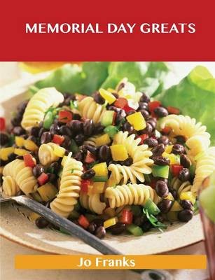 Memorial Day Greats: Delicious Memorial Day Recipes, The Top 87 Memorial Day Recipes