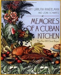 Memories of a Cuban Kitchen: More Than 200 Classic Recipes