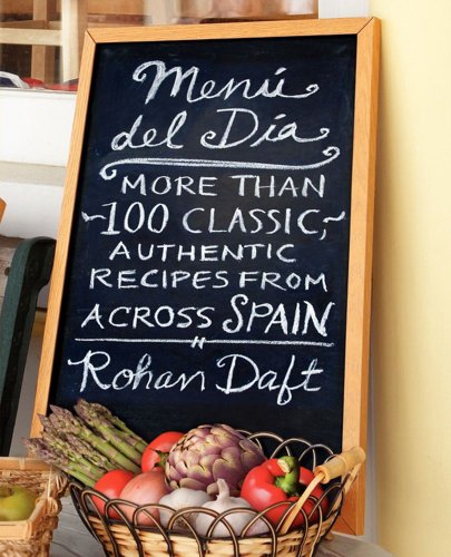Menu del Dia: More Than 100 Classic, Authentic Recipes from Acro