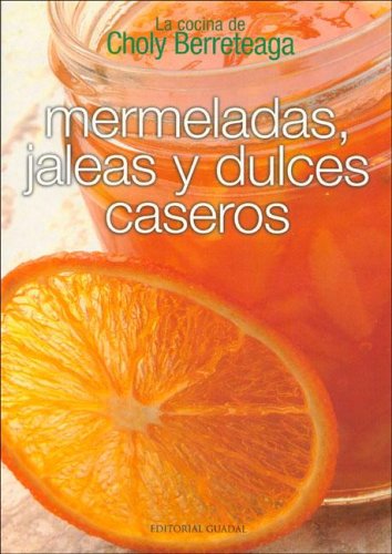 Mermeladas, Jaleas y Dulces Caseros