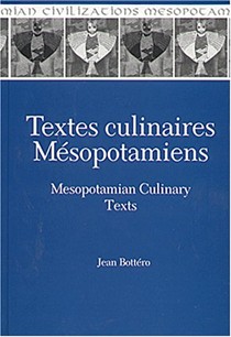 Mesopotamian Culinary Texts: Textes Culinaires Mesopotamien