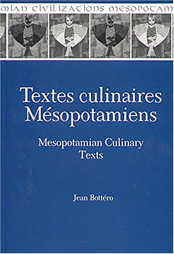 Mesopotamian Culinary Texts: Textes Culinaires Mesopotamien