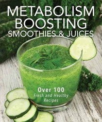 Metabolism-Boosting Smoothies & Juices
