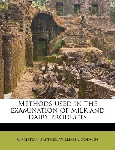 Methods Used in the Examination of Milk and Dairy Products
