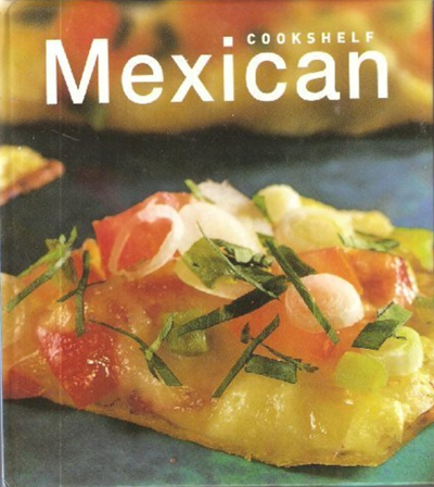 Mexican (Cookshelf Series)