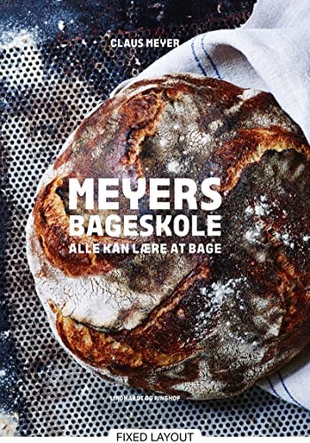 Meyers Bageskole - Alle Kan Lære at Bage: Meyer's Baking School - Everyone Can Learn to Bake