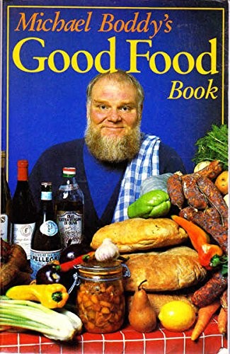 Michael Boddy's Good Food Book