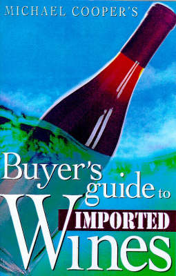 Michael Cooper's Buyer's Guide to Imported Wines