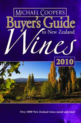 Michael Cooper's Buyer's Guide to New Zealand Wines: 2010