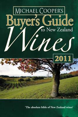 Michael Cooper's Buyer's Guide to New Zealand Wines: 2011
