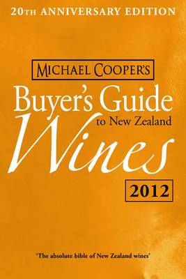 Michael Cooper's Buyer's Guide to New Zealand Wines: 2012