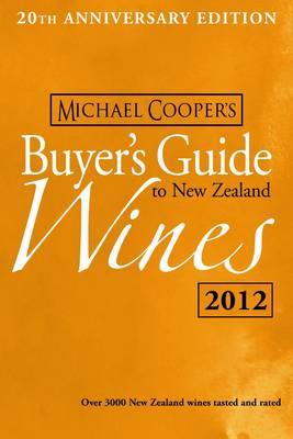 Michael Cooper's Buyer's Guide to New Zealand Wines: 2012