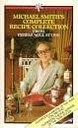 Michael Smith's Complete Recipe Collection: From Pebble Mill at One