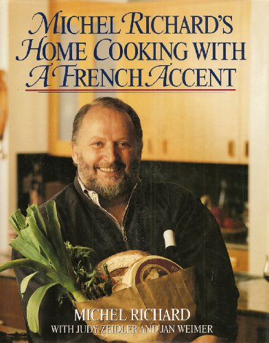 Michel Richard's Home Cooking With a French Accent
