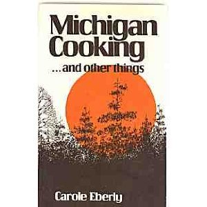 Michigan Cooking & Other Things