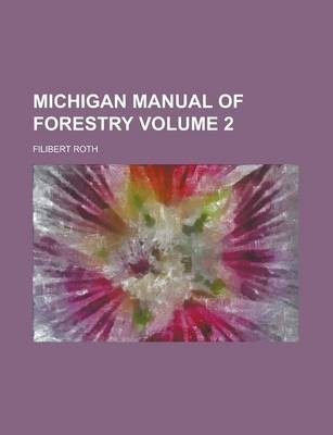 Michigan Manual of Forestry Volume 2