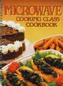 Microwave Cooking Class Cookbook