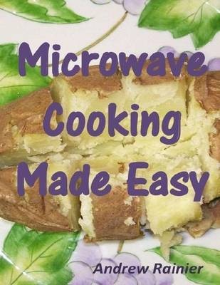 Microwave Cooking Made Easy