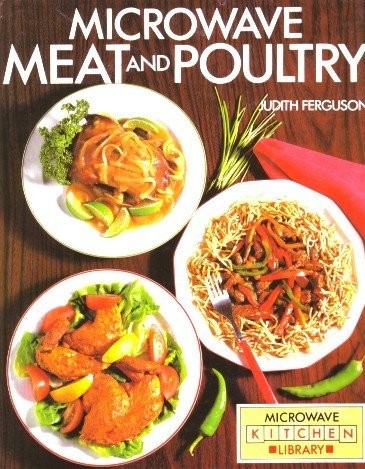 Microwave Meat & Poultry (Microwave Kitchen Library)