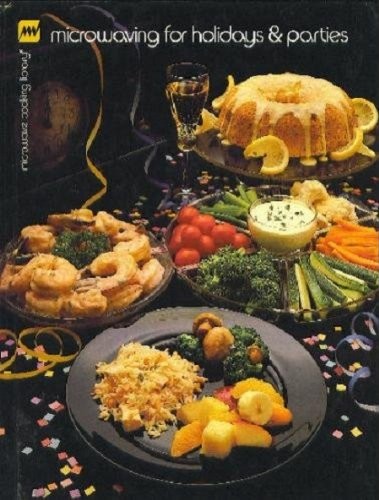 Microwaving for Holidays and Parties (Microwave Cooking Library)