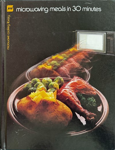 Microwaving Meals in 30 Minutes (Microwave Cooking Library)