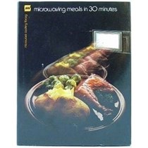 Microwaving Meals in 30 Minutes (Microwave Cooking Library)