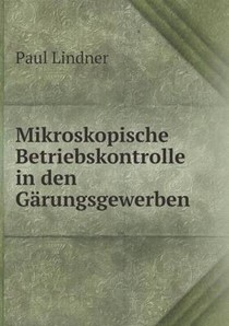 Mikroskopische Betriebskontrolle in Den Garungsgewerben