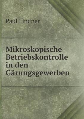Mikroskopische Betriebskontrolle in Den Garungsgewerben