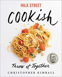 Milk Street: Cookish: Throw It Together