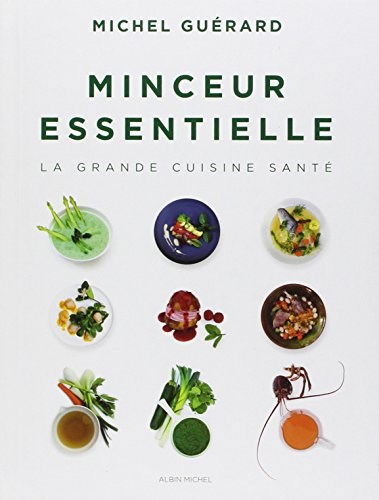 Minceur essentielle: La grande cuisine santé (A.M. CUISINE) (French Edition)