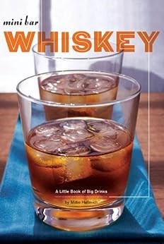 Mini Bar - Whiskey: A Little Book of Big Drinks