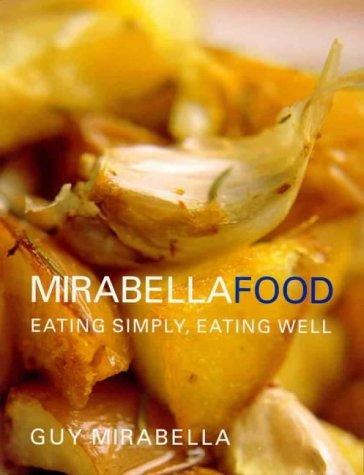 Mirabella Food: Eating Simply, Eating Well