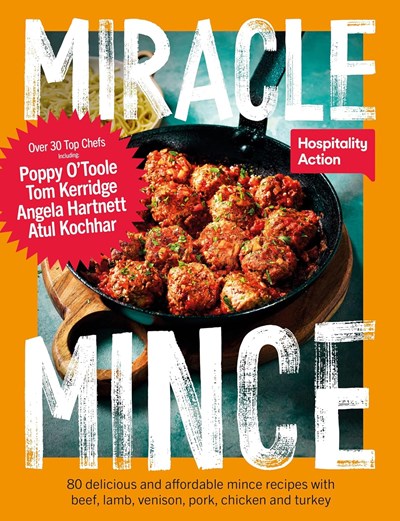 Miracle Mince: 80 Delicious Recipes for the Frugal Kitchen Favourite