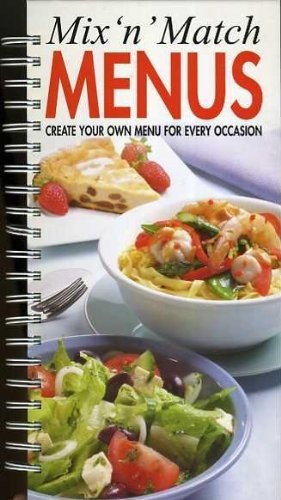 Mix N Match Menus: Create Your Own Menu for Every Occasion (Cookbook English)